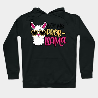 Not My Prob Llama Hoodie